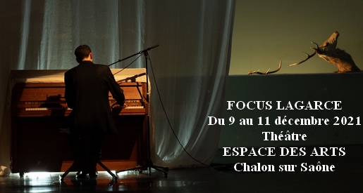 Focus Lagarce - Espace des Arts Chalon sur Saône