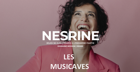 Nesrine – Les Musicaves