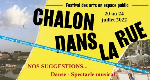 Chalon dans la rue - Sélection spectacles de danse et spectacle musical