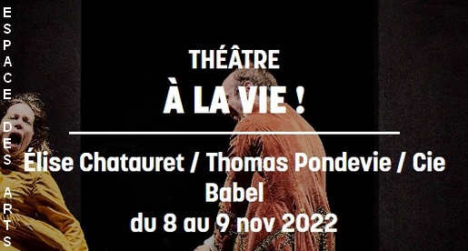 A la vie - Théâtre Chalon sur Saône