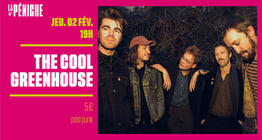 THE COOL GREENHOUSE – Concert LaPéniche