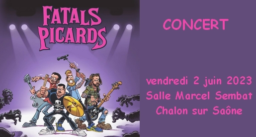 Les Fatals Picards - Concert Chalon sur Saône