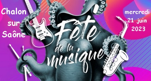 Fête de la musique 2023 - Chalon sur Saône