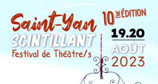 Saint Yan Scintillant - Festival de théâtre