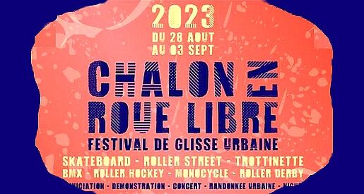 Chalon en roue libre - Festival de glisse chalon sur Saône