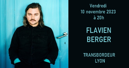 Flavien Berger - Concert Transbo Lyon