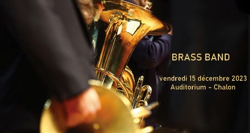 Brass Band - Auditorium Chalon sur Saône