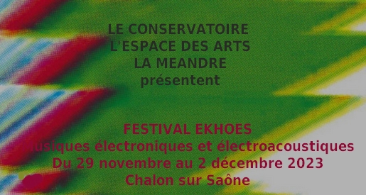 Festival Ekhoes - Musiques électroacoustiques Chalon sur Saône