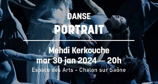 Portrait - Danse à l'Espace des Arts de Chalon sur Saône