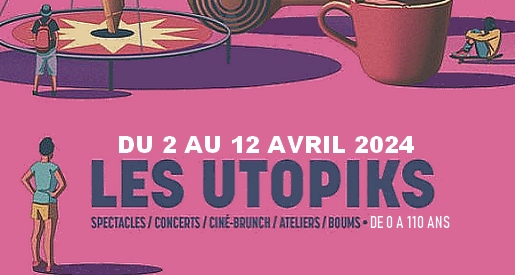 Dates 2024 du Festival Les Utopiks - Chalon sur Saône
