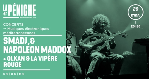 SMADJ & NAPOLEON MADDOX + OLKAN & LA VIPÈRE ROUGE - Concerts LaPéniche Chalon sur Saône