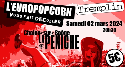 Tremplin Europopcorn 2024 - LaPéniche Chalon sur Saône
