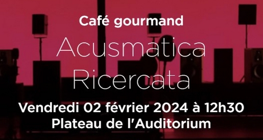Acusmatica Ricercata - Auditorium Chalon