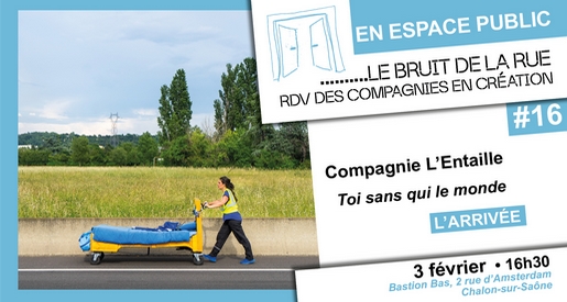 L'Entaille, L'arrivée - Le bruit de la rue #16 Chalon sur Saône