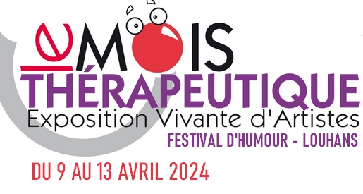 Le mois thérapeuthique 2024 - Festival d'humour à Louhans