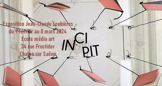Exposition Jean Claude Loubières - Ecole Media Art Chalon sur Saône