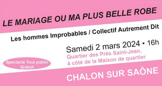 Le mariage ou ma plus belle robe - Spectacle Chalon sur Saône