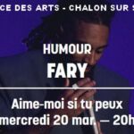 Fary – Espace des Arts Chalon