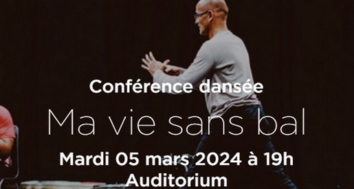 Ma vie sans bal - Auditorium Chalon sur Saône