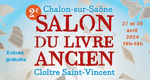 Salon du livre ancien – Cloître Saint Vincent Chalon sur Saône
