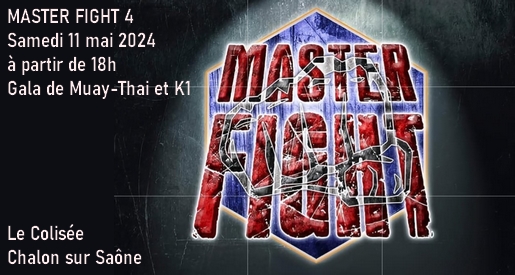 Master Fight 4 - Combats de Muay thaï et K1 à Chalon sur Saône