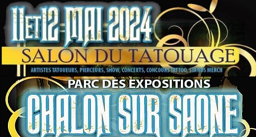 Salon du tatouage 2024 - Parc des expos Chalon sur Saône