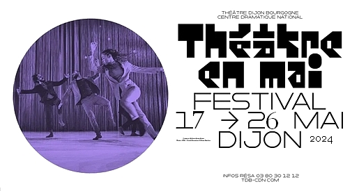 Théâtre en mai 2024 - Festival de théâtre à Dijon