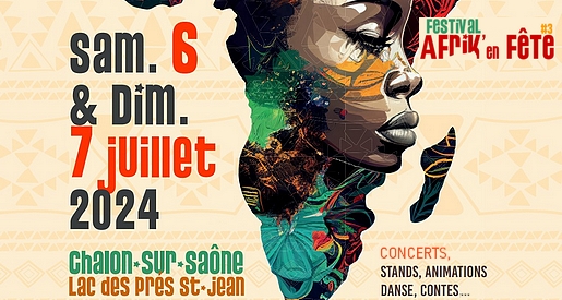 Afrik'en fête 2024 - Festival de culture africaine à Chalon sur Saône