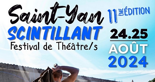 SAINT-YAN SCINTILLANT 2024 - Festival de théâtre à Saint-Yan
