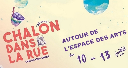 Chalon dans la rue 2024 - Programmation autour de l'Espace des Arts