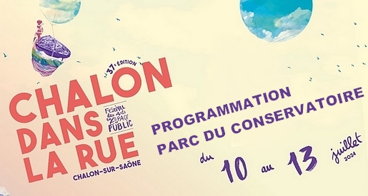 Chalon dans la rue 2024 - Programmation parc du Conservatoire