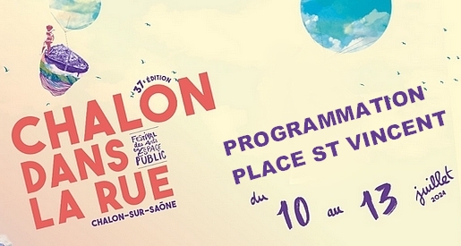 Chalon dans la rue 2024 - Programmation de la place saint Vincent