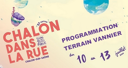 Chalon dans la rue 2024 - Programmation du terrain Vannier