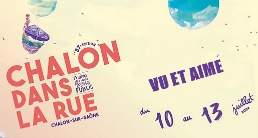 Chalon dans la rue 2024 - Les spectacles que chalonpratique.fr a vu et aimé