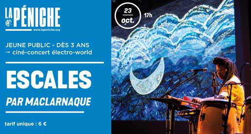 Escales - Ciné concert à LaPéniche Chalon sur Saône