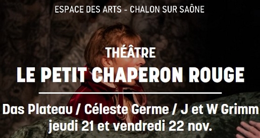 Le petit chaperon rouge - Spectacle jeunesse à l'Espace des Arts de Chalon sur Saône