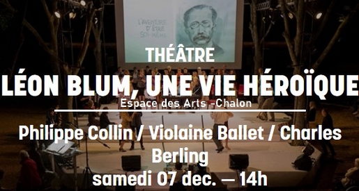Léon Blum - Théâtre à l'Espace des Arts Chalon sur Saône