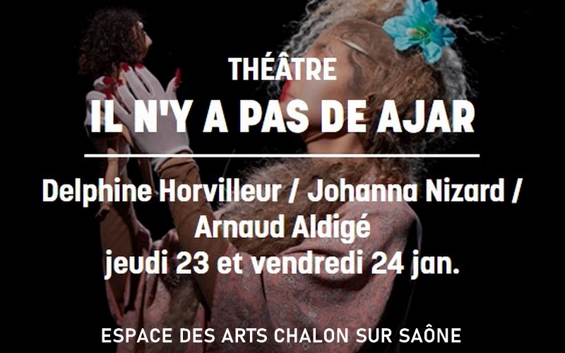 Il n'y a pas de Ajar - Espace des Arts Chalon sur Saône