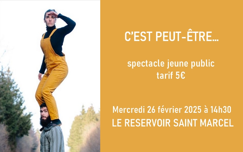 C'est peut-être... - Cirque au Réservoir de Saint Marcel