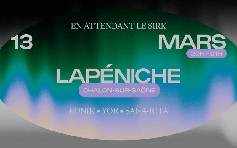 En attendant le SIRK - Soirée électro à LaPéniche Chalon