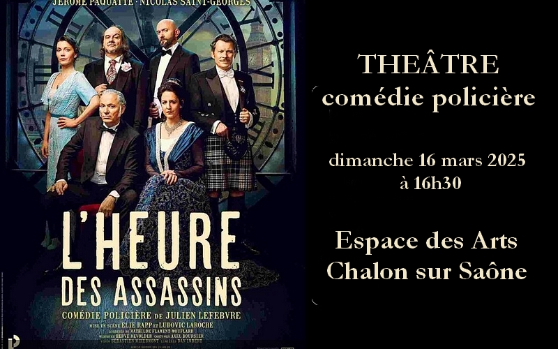 L'heure des assassins - Théâtre à Chalon sur Saône