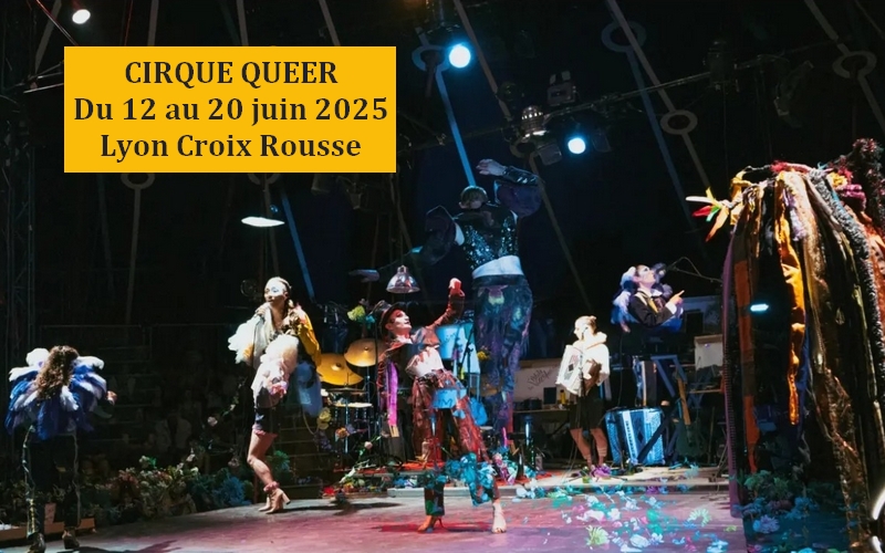 cirque queer - Spectacle Cabaret, Drag, Voguing, Waacking - Lyon