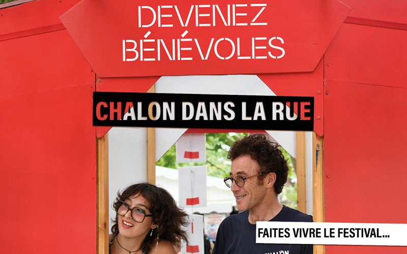 Devenez bénévoles du festival de Chalon dans la Rue