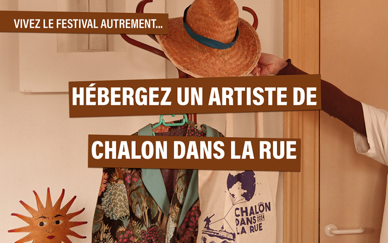 Devenez hébergeur d'une compagnie ou d'artistes de Chalon dans la Rue