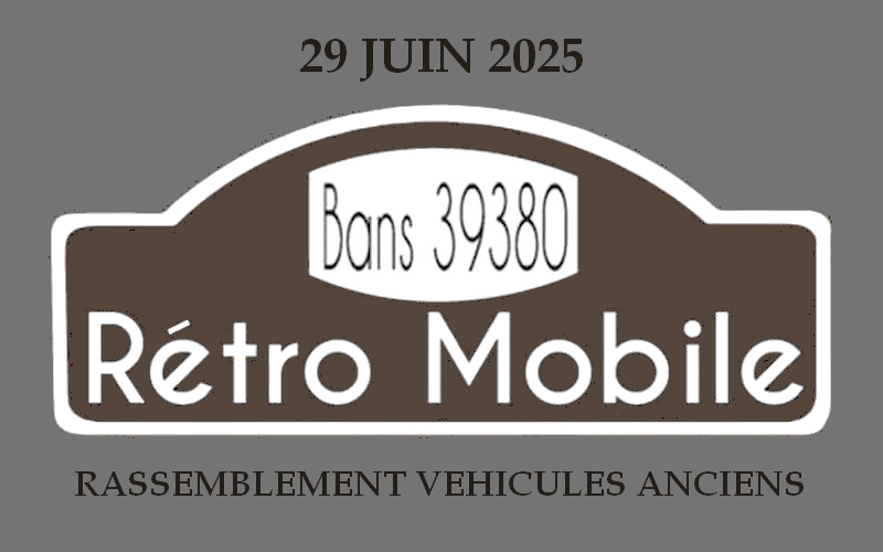 Rétro Mobile - Rassemblement véhicules anciens à Bans Mont-sous-Vaudrey
