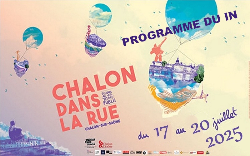 Chalon dans la Rue 2025 - Programme du in
