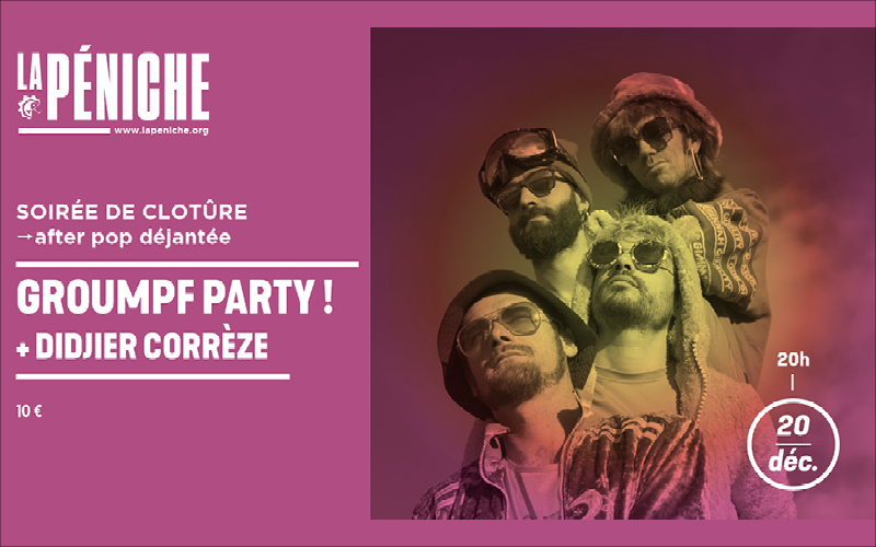 GROUMPF PARTY + DIDJIER CORRÈZE - Soirée after à LaPéniche de Chalon sur Saône