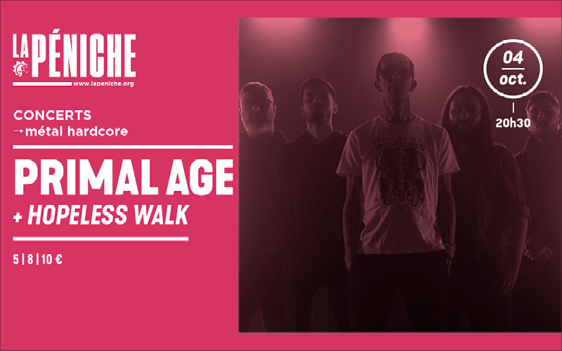 PRIMAL AGE + HOPELESS WALK - En concert à LaPéniche de Chalon sur Saône