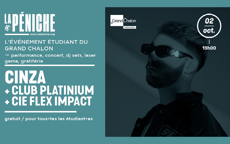 SOIREE ETUDIANTE - CINZA + CLUB PLATINIUM + CIE FLEX IMPACT en concert à LaPéniche de Chalon sur Saône