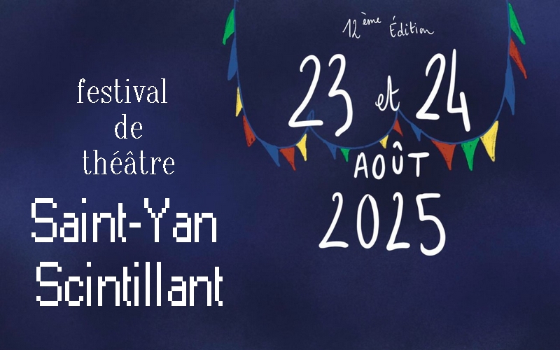 Saint Yan Scintillant - Festival de théâtre à Saint Yan en Saône et Loire